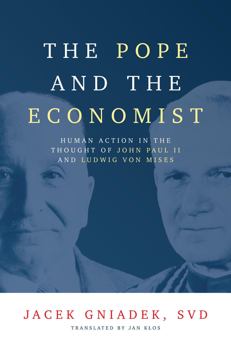 The Pope and the Economist: Human Action in the Thought of John Paul I –  Acton Bookshop