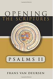 Opening the Scriptures: Psalms II