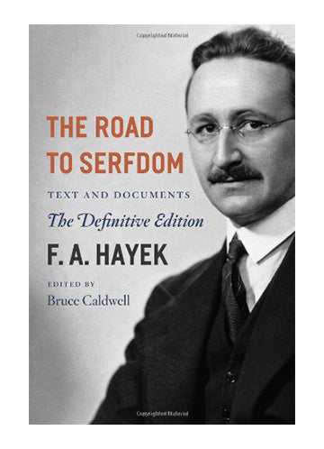 The Road to Serfdom- The Definitive Edition