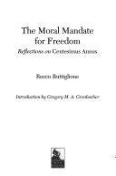 Moral Mandate For Freedom: Reflections on Centesimus Annus