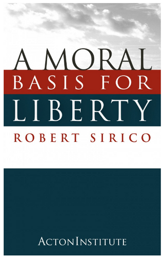 A Moral Basis for Liberty