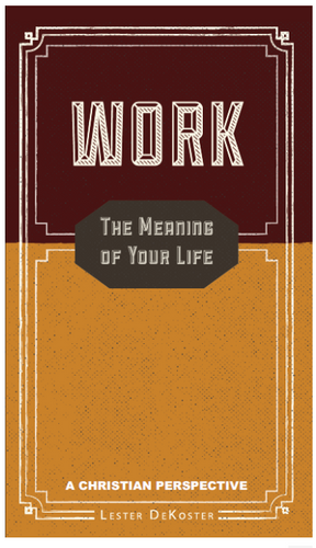 Work: The Meaning of Your Life