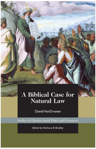 A Biblical Case for Natural Law