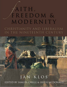 Faith, Freedom and Modernity: Christianity and Liberalism in the Nineteenth Century
