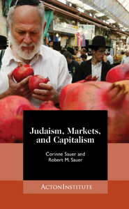 Judaism, Markets, and Capitalism: Separating Myth from Reality