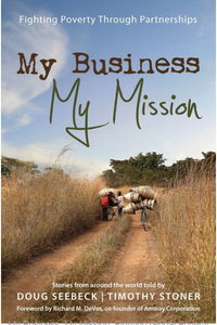 My Business, My Mission: Fighting Global Poverty through Partnerships