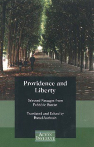 Providence and Liberty : Selected Passages from Frederic Bastiat