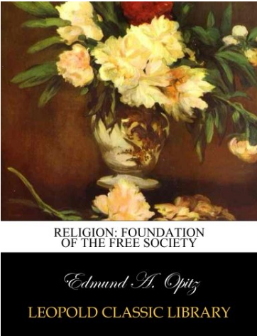Religion: Foundation of the Free Society
