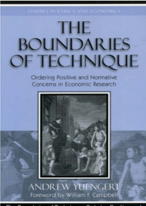 The Boundaries of Technique - Ordering Positive and Normative Concerns in Economic Research
