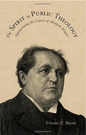 The Spirit in Public Theology: Appropriating the Legacy of Abraham Kuyper