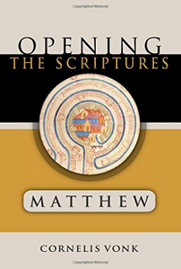 Opening The Scriptures: Matthew