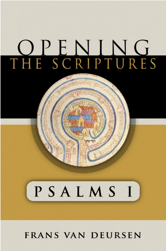 Opening the Scriptures: Psalms I
