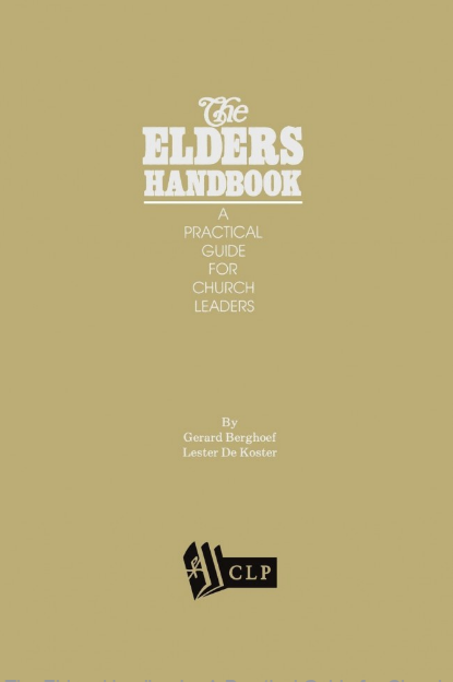 The Elders Handbook - A Practical Guide for Church Leaders