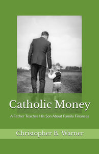 Catholic Money: A Father Teaches His Son About Family Finances