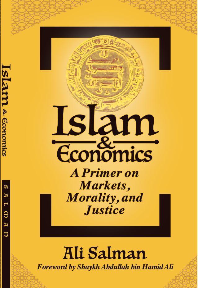 Islam & Economics: A Primer on Markets, Morality, and Justice